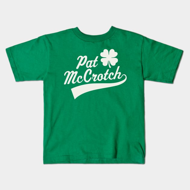 Mens Pat McCrotch Adult Irish Dirty St Patrick's Day Shamrock Kids T-Shirt by PodDesignShop